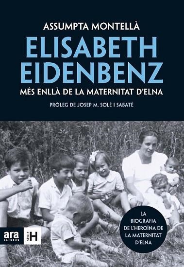 ELISABETH EIDENBENZ. MES ENLLA DE LA MATERNITAT D'ELNA | 9788492907519 | MONTELLA, ASSUMPTA | Llibreria L'Altell - Llibreria Online de Banyoles | Comprar llibres en català i castellà online - Llibreria de Girona