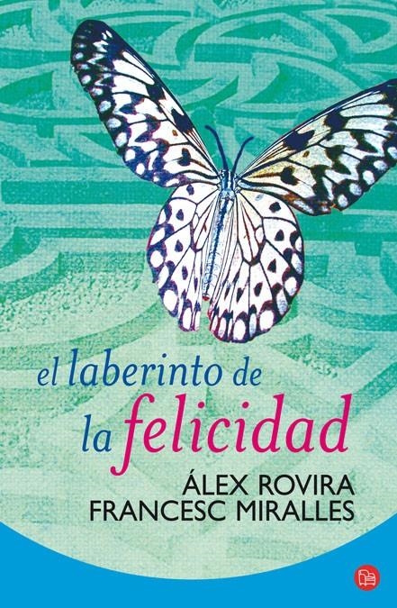 LABERINTO DE LA FELICIDAD, EL | 9788466321549 | MIRALLES, FRANCESC/ROVIRA, ÀLEX | Llibreria Online de Banyoles | Comprar llibres en català i castellà online