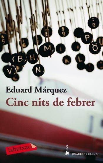 CINC NITS DE FEBRER | 9788492549818 | MARQUEZ, EDUARD | Llibreria L'Altell - Llibreria Online de Banyoles | Comprar llibres en català i castellà online - Llibreria de Girona