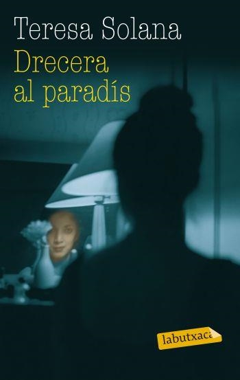 DRECERA AL PARADÍS | 9788499303703 | SOLANA, TERESA | Llibreria Online de Banyoles | Comprar llibres en català i castellà online