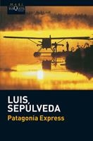 PATAGONIA EXPRESS | 9788483835784 | SEPÚLVEDA, LUIS | Llibreria Online de Banyoles | Comprar llibres en català i castellà online