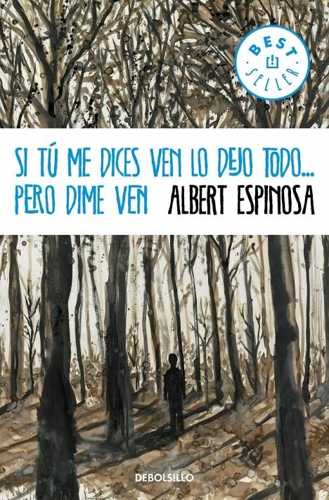 SI TÚ ME DICES VEN LO DEJO TODO...PERO DIME VEN | 9788499894362 | ESPINOSA,ALBERT | Llibreria Online de Banyoles | Comprar llibres en català i castellà online