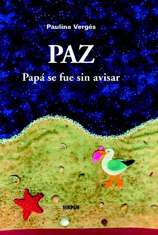 PAZ. PAPÁ SE FUE SIN AVISAR | 9788496483354 | VERGÉS COMA, PAULINA | Llibreria Online de Banyoles | Comprar llibres en català i castellà online