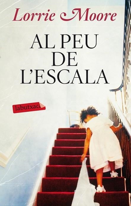 AL PEU DE L'ESCALA | 9788499304113 | MOORE MARIE LORRIE | Llibreria Online de Banyoles | Comprar llibres en català i castellà online