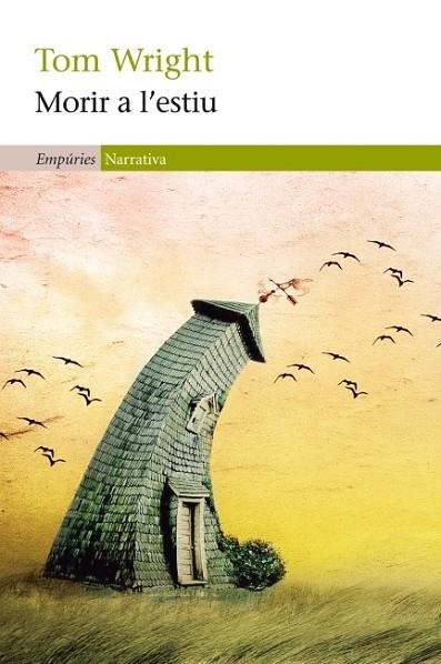 MORIR A L'ESTIU | 9788497877947 | WRIGHT, TOM | Llibreria Online de Banyoles | Comprar llibres en català i castellà online