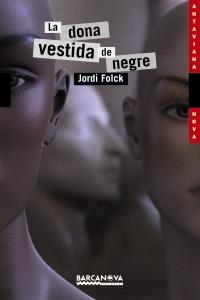 DONA VESTIDA DE NEGRE, LA | 9788448928766 | FOLCK GIL, JORDI | Llibreria Online de Banyoles | Comprar llibres en català i castellà online