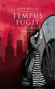 TEMPUS FUGIT. ELS LLÀDRES D'ÀNIMES | 9788424643546 | RUESCAS, JAVIER | Llibreria L'Altell - Llibreria Online de Banyoles | Comprar llibres en català i castellà online - Llibreria de Girona