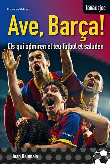 AVE, BARÇA! | 9788490340349 | BEUMALA, JOAN | Llibreria Online de Banyoles | Comprar llibres en català i castellà online