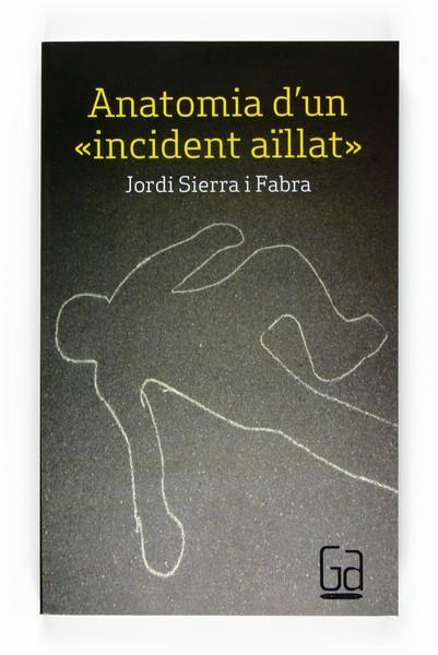 ANATOMIA D'UN "INCIDENT AÏLLAT" | 9788466123303 | SIERRA I FABAR, JORDI | Llibreria Online de Banyoles | Comprar llibres en català i castellà online