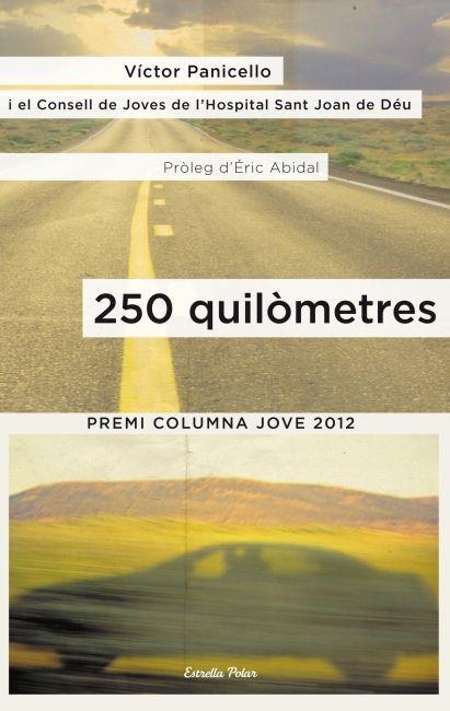 250 QUILÒMETRES | 9788499327945 | VÍCTOR PANICELLO | Llibreria L'Altell - Llibreria Online de Banyoles | Comprar llibres en català i castellà online - Llibreria de Girona