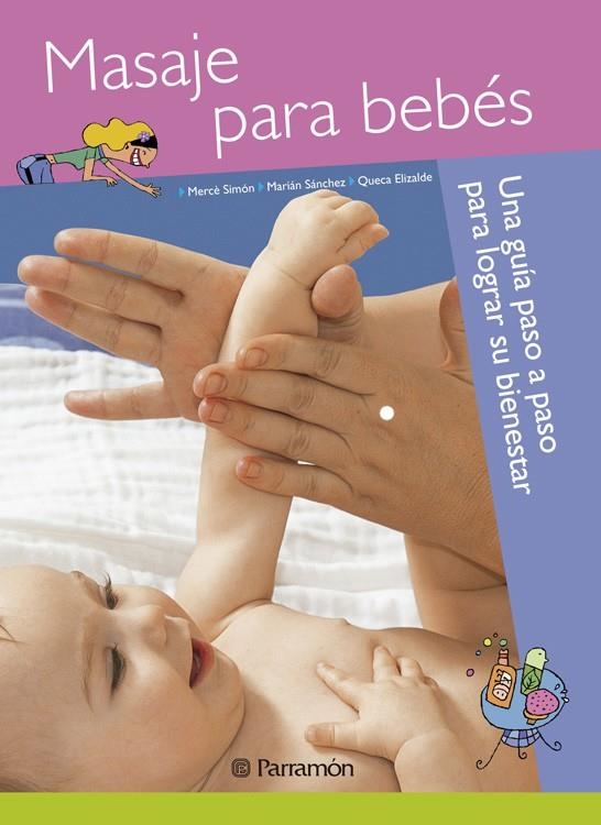 MASAJE PARA BEBÉS | 9788434240025 | SIMÓN, MERCÈ/SÁNCHEZ, MARIÁN/ELIZALDE, QUECA | Llibreria Online de Banyoles | Comprar llibres en català i castellà online