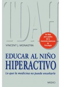 EDUCAR AL NIÑO HIPERACTIVO | 9788497991186 | MONASTRA, VINCENT J. | Llibreria Online de Banyoles | Comprar llibres en català i castellà online