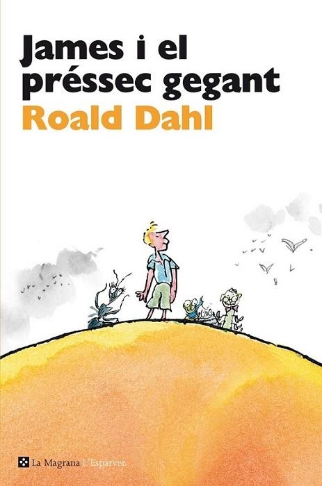 JAMES I EL PRÉSSEC GEGANT | 9788482645650 | DAHL , ROALD | Llibreria Online de Banyoles | Comprar llibres en català i castellà online