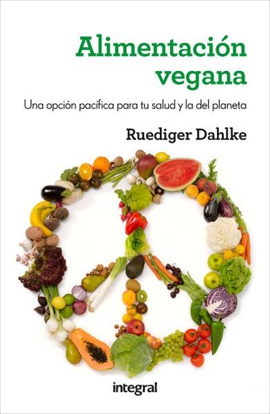 ALIMENTACIÓN VEGANA | 9788415541608 | DAHLKE , RUEDIGER | Llibreria Online de Banyoles | Comprar llibres en català i castellà online