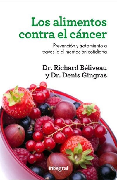 ALIMENTOS CONTRA EL CANCER, LOS | 9788415541448 | GINGRAS, DR. DENIS/BÉLIVEAU, DR. RICHARD | Llibreria Online de Banyoles | Comprar llibres en català i castellà online