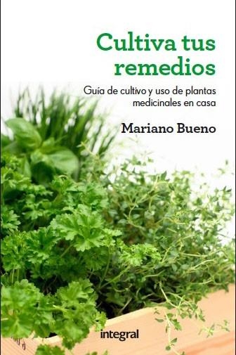 CULTIVA TUS REMEDIOS | 9788415541219 | BUENO BOSCH, MARIANO | Llibreria Online de Banyoles | Comprar llibres en català i castellà online