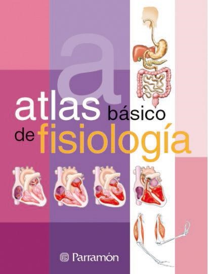 ATLAS BASICO DE FISIOLOGÍA | 9788434225718 | CÀMARA PÉREZ, SERGI/CASSAN TACHLITZKY, ADOLFO | Llibreria Online de Banyoles | Comprar llibres en català i castellà online