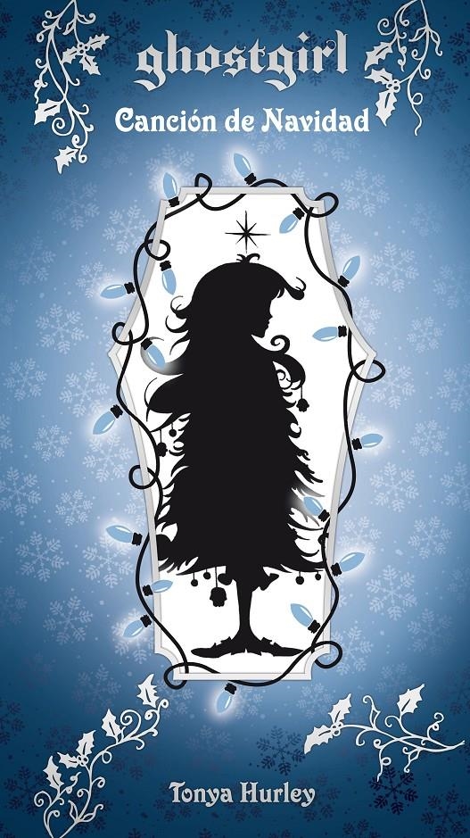 GHOSTGIRL. CANCIÓN DE NAVIDAD | 9788420403618 | HURLEY, TONYA | Llibreria Online de Banyoles | Comprar llibres en català i castellà online