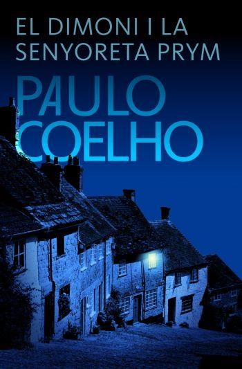 DIMONI I LA SENYORETA PRYM, EL | 9788484376422 | COELHO, PAULO | Llibreria Online de Banyoles | Comprar llibres en català i castellà online