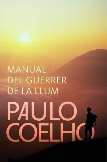 MANUAL DEL GUERRER DE LA LLUM | 9788484376996 | COELHO, PAULO | Llibreria L'Altell - Llibreria Online de Banyoles | Comprar llibres en català i castellà online - Llibreria de Girona