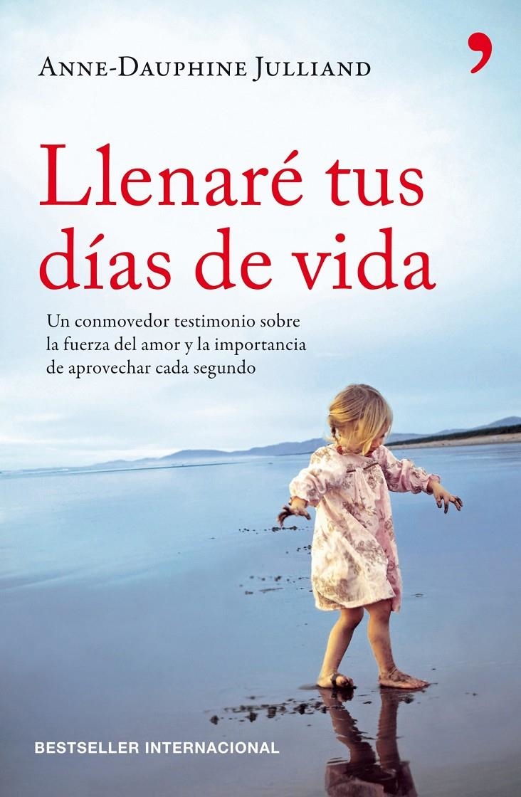 LLENARÉ TUS DÍAS DE VIDA | 9788499980874 | JU8LLIAND ANNE-DAUPHINE | Llibreria Online de Banyoles | Comprar llibres en català i castellà online