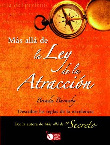 MAS ALLA DE LA LEY DE LA ATRACCI | 9788479279738 | BARNABY, BRENDA | Llibreria Online de Banyoles | Comprar llibres en català i castellà online