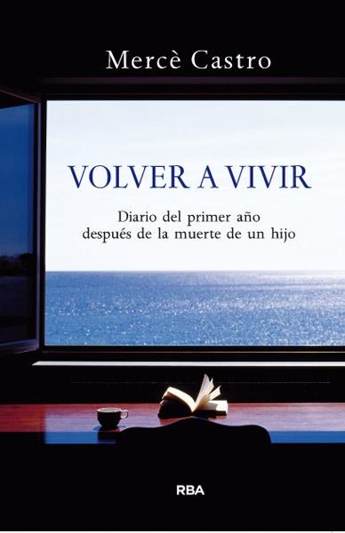 VOLVER A VIVIR | 9788490063361 | CASTRO PUIG, MERCÈ | Llibreria Online de Banyoles | Comprar llibres en català i castellà online