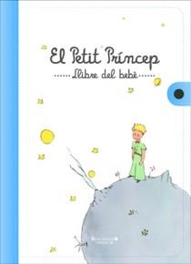 PETIT PRINCEP, EL. EL LLIBRE DEL BEBE, EL (CATALAN) | 9788466650250 | SAINT-EXUPERY, ANTOINE DE | Llibreria L'Altell - Llibreria Online de Banyoles | Comprar llibres en català i castellà online - Llibreria de Girona