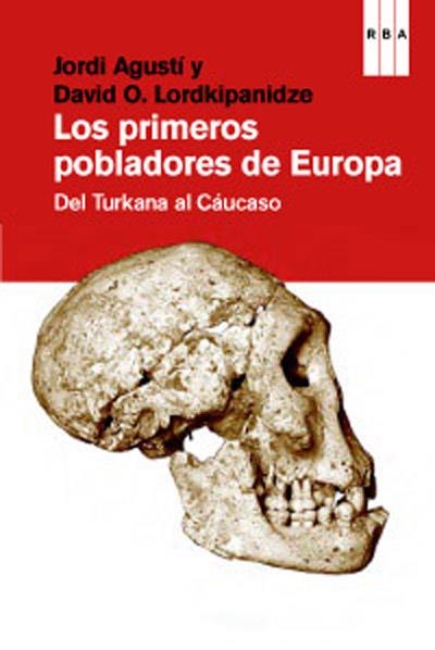 PRIMEROS POBLADORES DE EUROPA, LOS | 9788490064146 | AGUSTI , JORDI / LORDKIPANIDZE, DAVID | Llibreria Online de Banyoles | Comprar llibres en català i castellà online