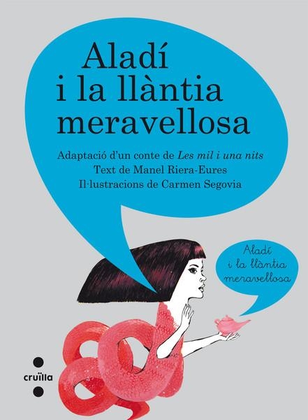 ALADÍ I LA LLÀNTIA MERAVELLOSA | 9788466125253 | ADAP. RIERA-EURES, MANEL & IL. SEGOVIA, CARMEN | Llibreria Online de Banyoles | Comprar llibres en català i castellà online