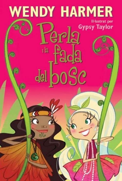 PERLA I LA FADA DEL BOSC, LA | 9788448832841 | HARMER / TAYLOR, WENDY / GYPSY | Llibreria Online de Banyoles | Comprar llibres en català i castellà online