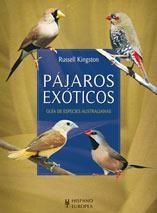 PAJAROS EXOTICOS. GUIA DE ESPECIES AUSTRALIANAS | 9788425518379 | KINGSTN, RUSSELL | Llibreria Online de Banyoles | Comprar llibres en català i castellà online