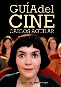 GUÍA DEL CINE | 9788437628714 | AGUILAR GUTIÉRREZ, CARLOS | Llibreria Online de Banyoles | Comprar llibres en català i castellà online