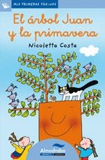 ARBOL JUAN Y LA PRIMAVERA, EL (LC) | 9788492702602 | COSTA, NICOLETTA | Llibreria L'Altell - Llibreria Online de Banyoles | Comprar llibres en català i castellà online - Llibreria de Girona