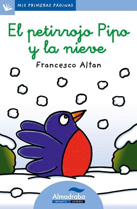 PETIRROJO PIPO Y LA NIEVE (LETRA CURSIVA), EL | 9788415207542 | ALTAN, FRANCESCO | Llibreria Online de Banyoles | Comprar llibres en català i castellà online