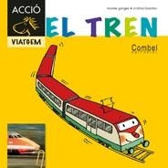 TREN, EL | 9788498257366 | GANGES, MONTSERRAT / LOSANTOS, CRISTINA | Llibreria Online de Banyoles | Comprar llibres en català i castellà online