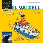 VAIXELL, EL | 9788498257380 | GANGES, MONTSERRAT / LOSANTOS, CRISTINA | Llibreria L'Altell - Llibreria Online de Banyoles | Comprar llibres en català i castellà online - Llibreria de Girona