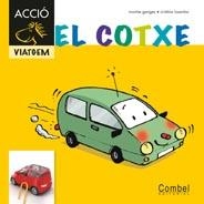 COTXE, EL | 9788498257373 | GANGES, MONTSERRAT / LOSANTOS, CRISTINA | Llibreria L'Altell - Llibreria Online de Banyoles | Comprar llibres en català i castellà online - Llibreria de Girona