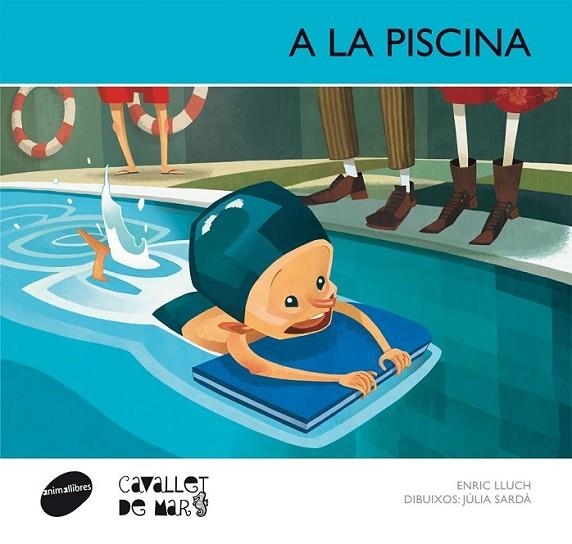 A LA PISCINA | 9788415095583 | LLUCH GIRBÉS, ENRIC | Llibreria Online de Banyoles | Comprar llibres en català i castellà online