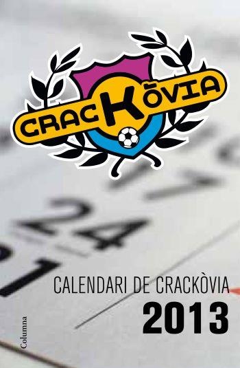 CALENDARI DEL CRACKOVIA 2013, EL | 9788466415545 | VVAA | Llibreria Online de Banyoles | Comprar llibres en català i castellà online