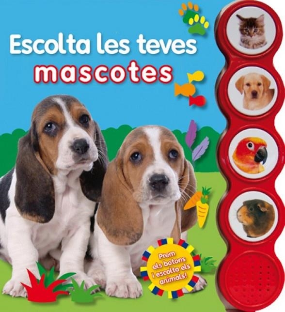 ESCOLTA LES TEVES MASCOTES CAT | 9788415430643 | PRIDDY, ROGER | Llibreria Online de Banyoles | Comprar llibres en català i castellà online