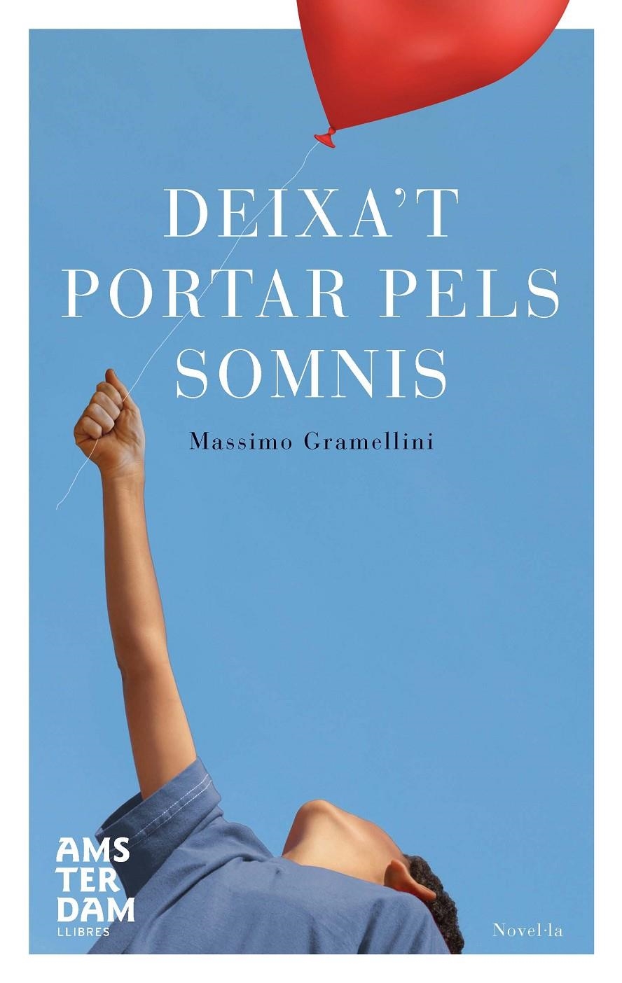 DEIXA'T PORTAR PELS SOMNIS | 9788492941834 | GRAMELLINI, MASSIMO | Llibreria Online de Banyoles | Comprar llibres en català i castellà online