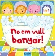 NO EM VULL BANYAR! | 9788498257229 | MACMILLAN PUBLISHERS LTD. | Llibreria Online de Banyoles | Comprar llibres en català i castellà online