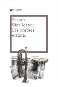 OMBRES ERRANTS, LES | 9788482645759 | SAEZ , FERRAN | Llibreria L'Altell - Llibreria Online de Banyoles | Comprar llibres en català i castellà online - Llibreria de Girona