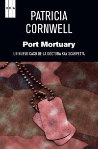 PORT MORTUARY | 9788490063774 | CORNWELL , PATRICIA | Llibreria Online de Banyoles | Comprar llibres en català i castellà online