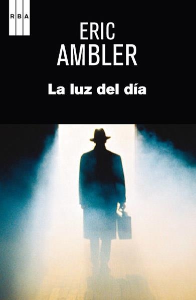 LUZ DEL DÍA, LA | 9788490064672 | AMBLER , ERIC | Llibreria Online de Banyoles | Comprar llibres en català i castellà online