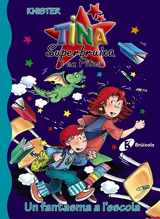 TINA SUPERBRUIXA I EN PITUS 11. UN FANTASMA A L'ESCOLA | 9788499060835 | KNISTER | Llibreria Online de Banyoles | Comprar llibres en català i castellà online