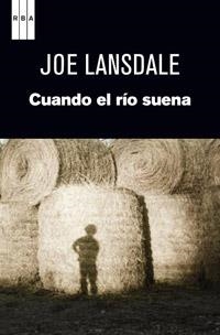 CUANDO EL RÍO SUENA | 9788490063804 | R.LANSDALE , JOE | Llibreria Online de Banyoles | Comprar llibres en català i castellà online