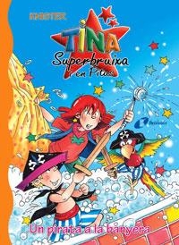 TINA SUPERBRUIXA I EN PITUS UN PIRATA A LA BANYERA | 9788483048467 | KNISTER | Llibreria Online de Banyoles | Comprar llibres en català i castellà online