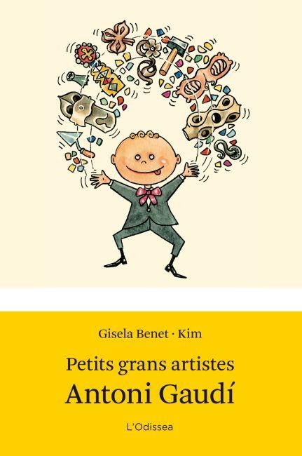 PETITS GRANS ARTISTES. ANTONI GAUDÍ | 9788499327662 | GISELA BENET | Llibreria Online de Banyoles | Comprar llibres en català i castellà online